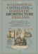 The Ecclesiastical, Castellated, and Domestic Architecture of England: An 1848 Survey of the Medieval Churches, Castle, and Abbeys of Essex in Measured Drawings and Plans