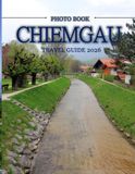 CHIEMGAU: Wonderful pictures that give you an idea of an amazing country, the style of buildings, castles, etc., for all travel lovers.