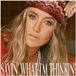 Universal Music Lainey Wilson Sayin' What I'm Thinkin'