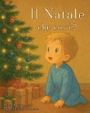 Il Independently Published Il Natale che cos'è? Paperback
