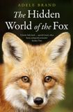 The HarperCollins Publishers The Hidden World of the Fox