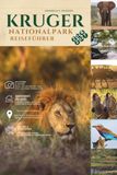 KRUGER NATIONALPARK REISEFÜHRER 2026 und 2027: The South African Safari Bible – Verfolgen Sie die Big Five, meistern Sie jede Gamedrive und erleben Sie die Wildnis wie nie zuvor