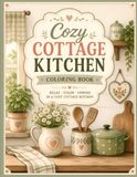Cozy Cottage Kitchen Coloring Book