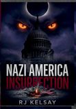 Nazi Libri GmbH Nazi America: Insurrection: Insurrection: Insurrection Hardcover