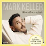 Universal Music Mark Keller - Mein Kleines Glück (Deluxe Edition)