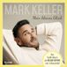 Universal Music Mark Keller - Mein Kleines Glück (Deluxe Edition)