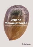 Urbane Mikrometeorite: erkennen und unterscheiden