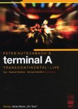 Sonic Rendezvous Peter Autschbach's Terminal A - Transcontinental Live (DVD)