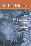 The Bol The Princess Who Chased Paperback