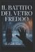 Il Independently Published Il Battito del Vetro Freddo Paperback