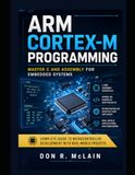 ARM Cortex-M Programming: Master C and Assembly for Embedded Systems