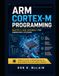 ARM Cortex-M Programming: Master C and Assembly for Embedded Systems