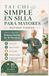 TAI CHI EN SILLA SIMPLE PARA MAYORES: Rutinas diarias suaves y efectivas de 10 minutos para Previene caídas, mejora el equilibrio y alivia la rigidez.