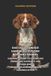 Das Independently Published Das Vollständige Handbuch für den Brittany Spaniel