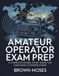 Amateur Radio Operator Exam Prep: A Complete Global Study Guide for Ham Radio Licensing Exams