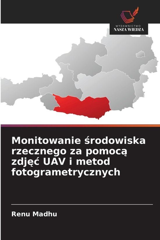Monitowanie OmniScriptum SRL Monitowanie środowiska rzecznego za pomocą zdjęc UAV i metod fotogrametrycznych
