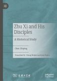Zhu Palgrave Macmillan Zhu Xi and His Disciples: A Historical Study