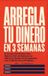 Arregla Mr. Finance Arregla Tu Dinero En 3 Semanas