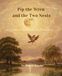 Pip the Wren and the Two Nests