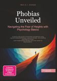 Phobias Unveiled: Navigating the Fear of Heights with Psychology Basics