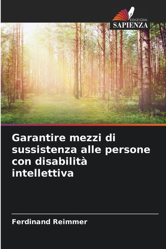 Garantire Edizioni Sapienza Garantire mezzi di sussistenza alle persone con disabilità intellettiva