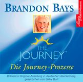 The Journey - Die Journey-Prozesse. 2 CDs: Führung durch den Journey-Prozess