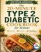 The 20-Minute Type 2 Diabetic Cookbook for Seniors