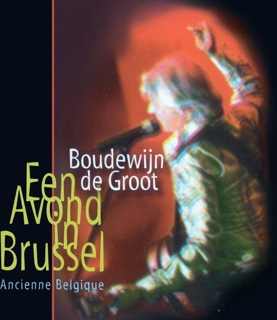 Groot, Boudewijn de - Een Avond In Brussel (live) - CD