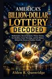 America's Billion-Dollar Lottery Decoded