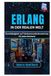 Erlang dans le monde réel : fiabilité de niveau télécom pour tout backend