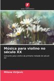 Música Edicoes Nosso Conhecimento Música para violino no século XX - Paperback