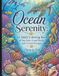 Ocean Serenity: An Adult Coloring Book of Sea Life, Coral Reefs, and Coastal Escapes