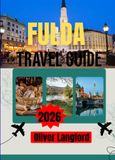 FULDA TRAVEL GUIDE 2026: Fulda Uncovered