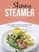 The Libri GmbH Skinny Steamer Recipe Book