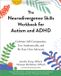 The New Harbinger Publications The Neurodivergence Skills Workbook for Autism and ADHD