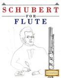 Schubert for Flute: 10 Easy Themes for Flute Beginner Book