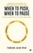 When Libri GmbH When to Push When to Pause Hardcover