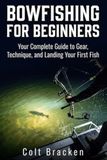 Bowfishing Libri GmbH Bowfishing for Beginners