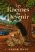 Les Racines du Devenir