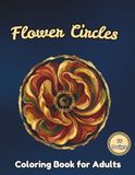 Flower Circles Coloring Book for Adults