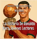 La Libri GmbH Biografía de Triunfadores Para Niños Serie-La Historia De Ronaldo Para Jóvenes Lectores Hardcover