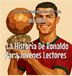La Libri GmbH Biografía de Triunfadores Para Niños Serie-La Historia De Ronaldo Para Jóvenes Lectores Hardcover