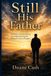Still His Father: A 90-Day Christian Journey for Fathers Grieving the Passing of a Son or Daughter