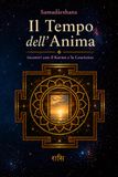 Il Tempo dell’Anima: incontri con il Karma e la Coscienza