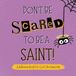 Don't Be Scared To Be A Saint!: A Halloween Book For Cool Christian Kids