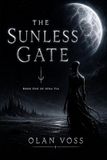 The Sunless Gate: Book One of Atra Via
