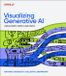Visualizing O'Reilly Media Visualizing Generative AI Paperback