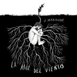 Sonic Rendezvous Juanito Makandé - La Raiz Del Viento (CD)