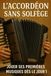L'Accordéon Sans Solfège: Jouer Ses Premières Musiques Dès le Jour 1