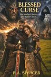 Blessed Curse: Her Mother's Nature, Her Father's Steel